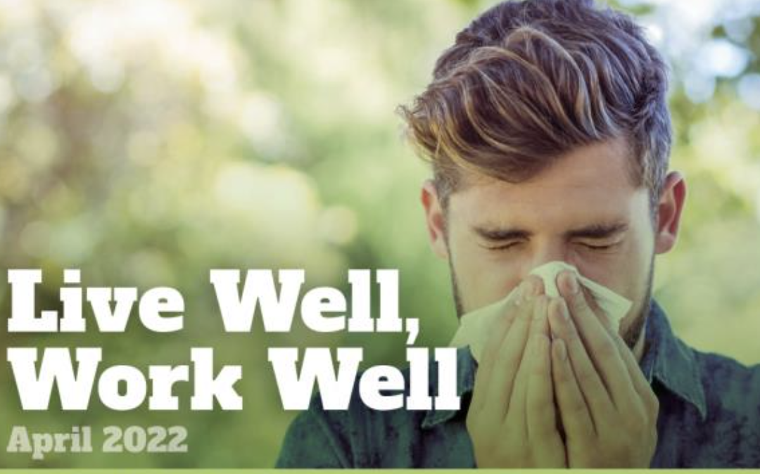 Live Well, Work Well Newsletter – April 2022